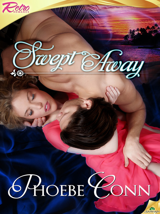 Title details for Swept Away by Phoebe Conn - Available